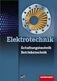 book cover Elektrotechnik Fachbildung Schaltungstechnik Energieelektronik: Elektrotechnik Fachbildung Schaltungstechnik Betriebstechnik: Schülerbuch - Ernst Hörnemann