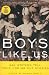Boys Like Us