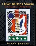 I Hear America Singing: An Introduction to Popular Music