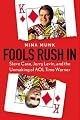 Fools Rush In : Steve Case, Jerry Levin, and the Unmaking of AOL Time Warner