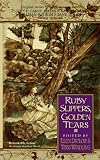Ruby Slippers, Golden Tears