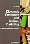Electronic Commerce und Online Marketing. (mit CD-ROM)