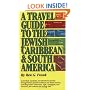 A Travel Guide to the Jewish Caribbean and South America