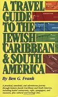 A Travel Guide to the Jewish Caribbean and South America