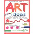 The Usborne Book of Art Ideas