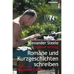 Romane und Kurzgeschichten schreiben. Mit einer Kurzgeschichte von R. Carver