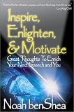 Inspire, Enlighten, and Motivate: Great Thoughts to Enrich Your Next Speech and You