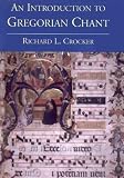 An Introduction to Gregorian Chant