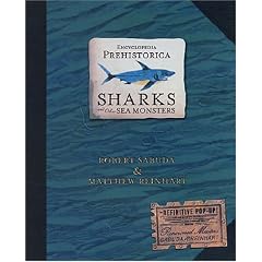 Encyclopedia Prehistorica: Sharks and Other Sea Monsters