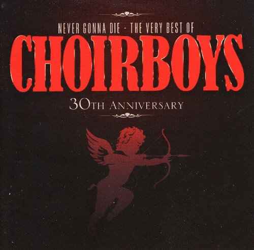 Choirboys - Never Gonna Die- The Very Best Of - Zortam Music