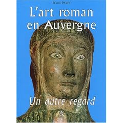 L'art roman en Auvergne : Un autre regard