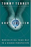 God`s Eye View Worshiping Your Way To A Higher Perspective