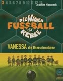 Produkt-Bild: Die wilden Fu&szlig;ballkerle, Cassetten, Tl.3, Vanessa, die Unerschrockene, 2 Cassetten