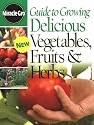Guide to Growing Healthy Vegetables, Fruits and Herbs (Miracle Gro)