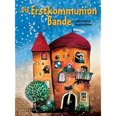Die Erstkommunionbande: und andere Geschichten