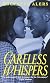 Careless Whispers (Indigo (Columbus, Miss.).)