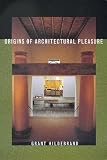 Origins of Architectural Pleasure