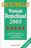 Gault Millau WeinGuide Deutschland 2005 - Henri Gault, Christian Millau, Armin Diel, Joel Payne