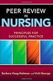 Peer Review in Nursing: Principles for Successful Practice