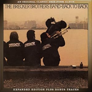 THE BRECKER BROTHERS-BACK TO BACK. | dereksmusicblog