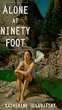 Alone at Ninety Foot (Books for Young Readers),
Holubitsky Katherine