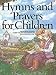 Hymns And Prayers For Children