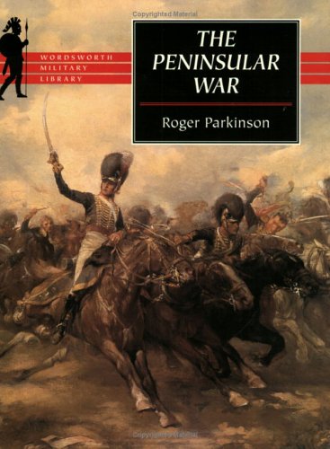 City Travel Guides Discounted  Books : The Peninsular War (Wordsworth Military Library)