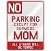 burmese16 - NO PARKING EXCEPT FOR BURMESE MOM PARKING SIGN