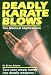 Books : Deadly Karate Blows: The Medical Implications (Unique Literary Books of the World)