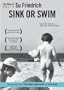 The Films of Su Friedrich: Vol. 3 - Sink or Swim (Institutional Use)