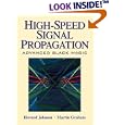 High Speed Signal Propagation: Advanced Black Magic (Prentice Hall Modern Semiconductor Design Series' Sub Series: PH Signal Integrity Library)