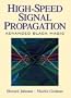 High Speed Signal Propagation: Advanced Black Magic