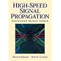 High-Speed Signal Propagation: Advanced Black Magic