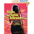 Bitches, Bimbos, and Ballbreakers: The Guerrilla Girls' Illustrated Guide to Female Stereotypes