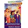 Volunteering: The Selfish Benefits : Achieve Deep-Down Satisfaction and Create That Desire in Others