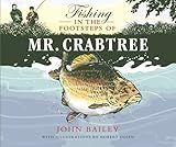 Fishing in the footsteps of Mr. Crabtree
