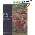 Holy Madness: Portraits of Tantric Siddhas