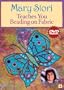 Mary Stori Teaches You Beading on Fabric