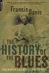 The History Of The Blues: The Roots, The Music, The People