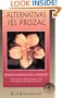Alternativas para el Prozac: Remedios naturales para la depresion