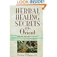 Herbal Healing Secrets of the Orient by Darlena L'Orange