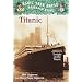 Magic Tree House Research Guide #7: Titanic: A Nonfiction Companion to Tonight on the Titanic (A Stepping Stone Book(TM))