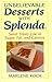 Unbelievable Desserts with Splenda: Sweet Treats Low in Sugar, Fat and Calories