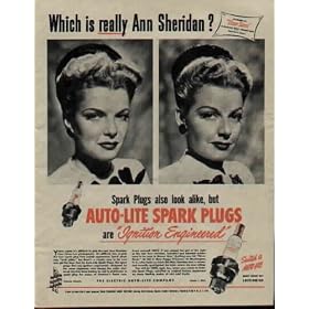 Which is really Ann Sheridan? Score yourself 10% if you picked the girl at the right as the real Ann Sheridan, beautiful and talented actress soon to be seen in Warner Bros.' thrilling new hit "SILVER RIVER," At left is Miss Peggy O'Connor of Washington, D.C., who looks so much like Miss Sheridan that a restaurant recently spot-lighted the table where she was sitting. ..... 1948 Auto-Lite Spark Plugs Ad, A4900A.