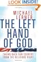 The Left Hand of God: Taking Back Our Country from the Religious Right