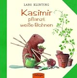 Kasimir pflanzt wei�e Bohnen - Lars Klinting