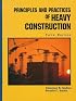 Principles and Practices of Heavy Construction