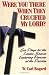 Were You There When They Crucified My Lord?: Six Plays for the Lenten Season Featuring Persons at the Passion
