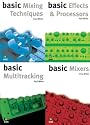 Studio Recording Basics A (Basic Mixing Techniques, Effects & Processors, Multitracking & Mixers)