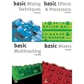 Studio Recording Basics A (Basic Mixing Techniques, Effects & Processors, Multitracking & Mixers)